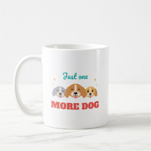 Just One More Dog Three Cute Puppies Coffee Mug