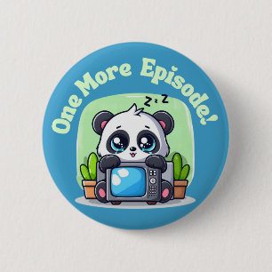 Just One More Episode 2 Inch Round Button