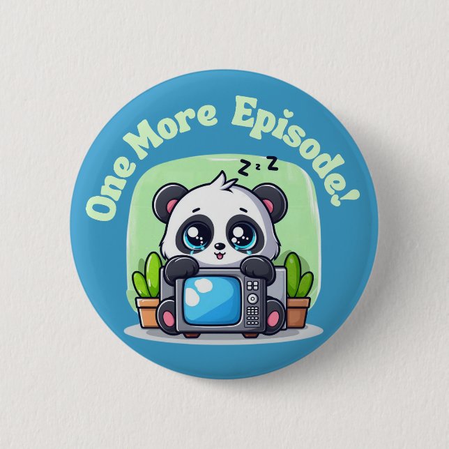 Just One More Episode 2 Inch Round Button (Front)