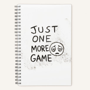Just One More Game Funny Gamer Quote Notebook