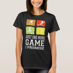 Just One More Game I Promise Soccer Soccer Player T-Shirt