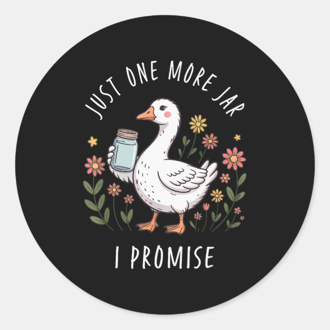 Just One More Jar Funny Goose Canning  Classic Round Sticker (Front)
