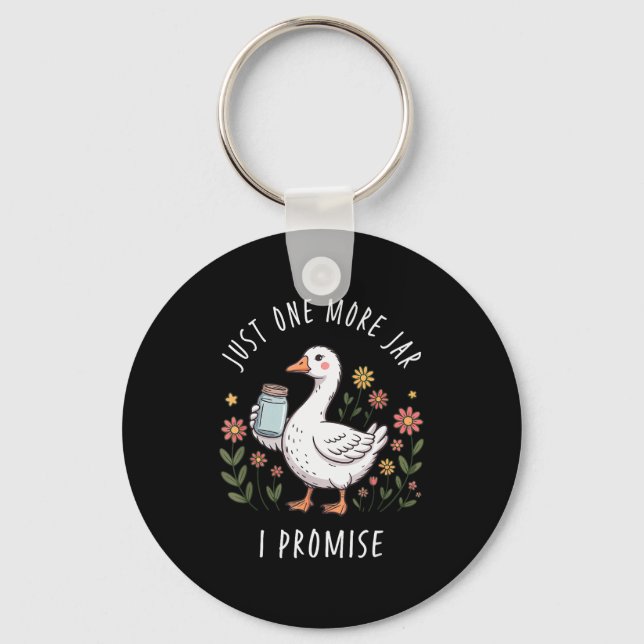 Just One More Jar Funny Goose Canning  Keychain (Front)