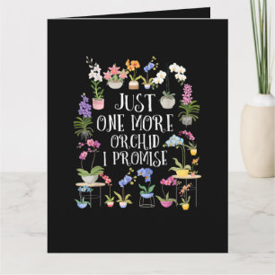 Just One More Orchid I Promise Card