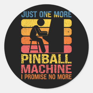Just One More Pinball Machine Pinball Lovers Pub Classic Round Sticker
