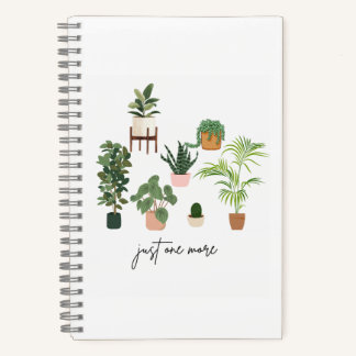 Just One More Plant , Plant Lady , Pla Notebook