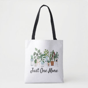 Just One More Plant Shirt, Plant Lady Gardening  Tote Bag