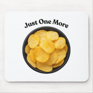 Just One More Potato Chip - Can't Resist  Mouse Pad