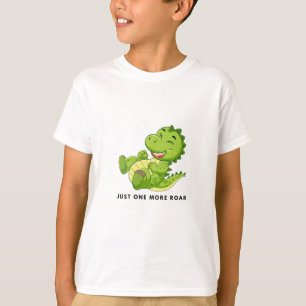 Just One More Roar Funny Dinosaur Kids T-Shirt