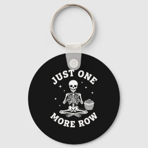 Just One More Row Crochet Skeleton Crocheting Knit Keychain
