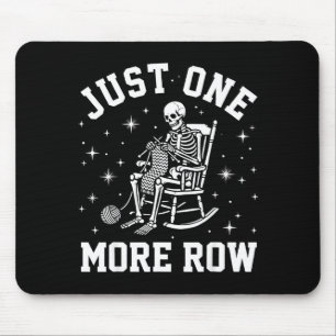 Just One More Row Crochet Skeleton Crocheting Knit Mouse Pad