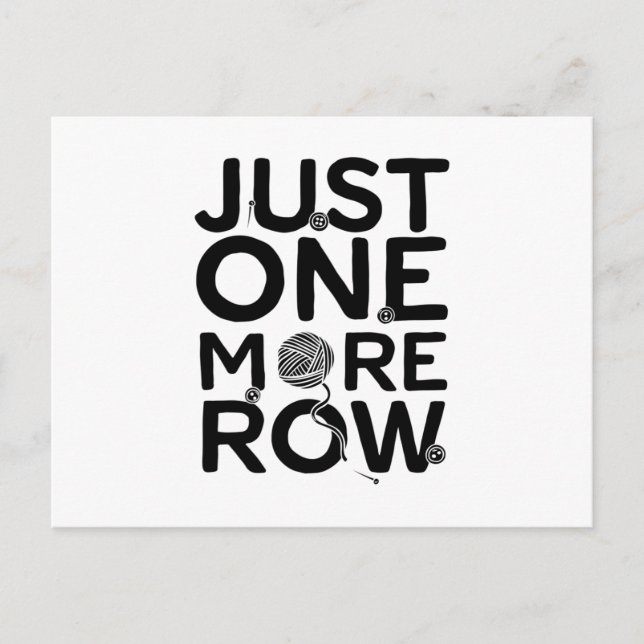 Just One More Row | Knitting Knitter Gift Postcard (Front)