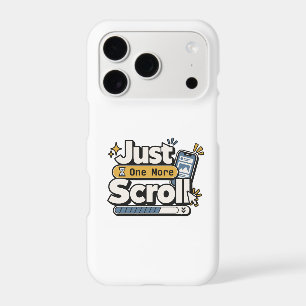 Just One More Scroll Funny Digital Life Scrollin