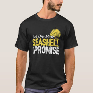 Just One More Seashell I Promise Scuba Diver Divin T-Shirt