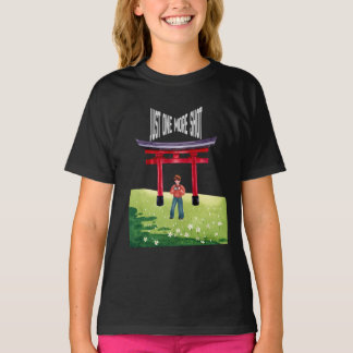 Just One More Shot T-Shirt