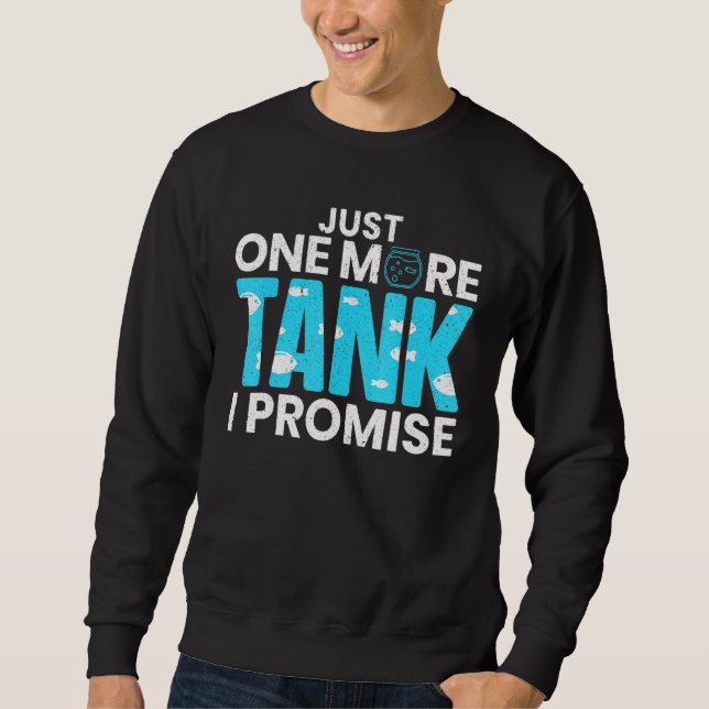 Just One More Tank Aquarist Fishkeeping Fish (Front)