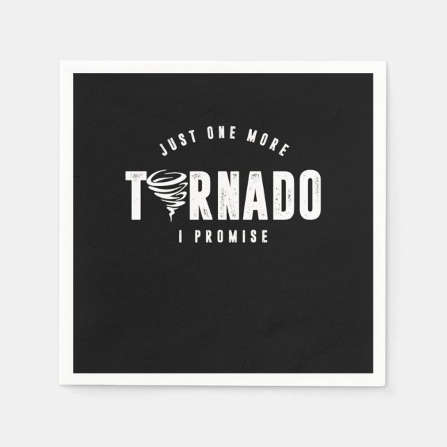 Just One More Tornado Storm Chaser Hurricane Gift Napkin (Front)