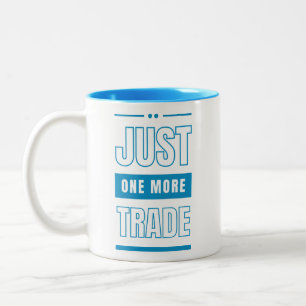 Just One More Trade Mug