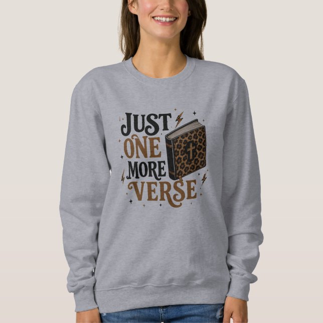 Just One More Verse Leopard Bible Study Design Sweatshirt (Front)