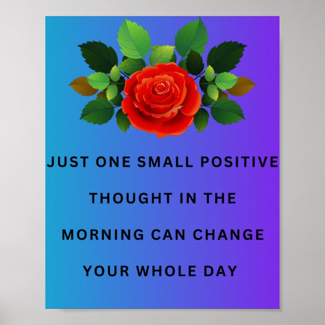 Just one small positive thought in the morning  poster (Front)