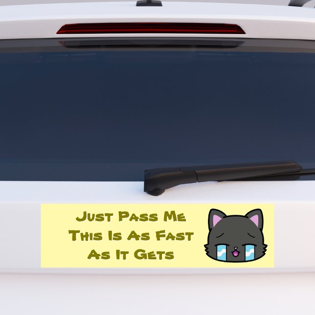 Just Pass Me This is As Fast As It Gets Bumper Sticker (Creator Uploaded)