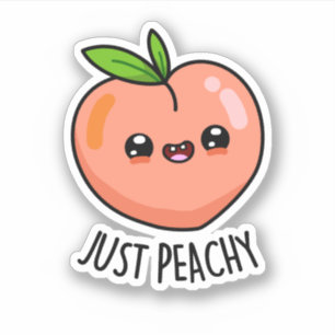 Just Peachy Funny Peach Pun 