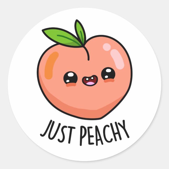 Just Peachy Funny Peach Pun  Classic Round Sticker (Front)