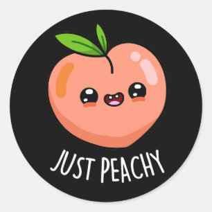 Just Peachy Funny Peach Pun Dark BG Classic Round Sticker