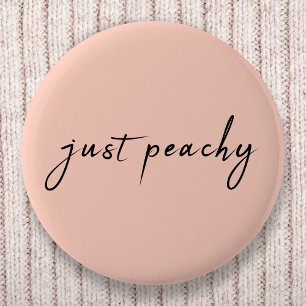 Just Peachy   Modern Minimalist Cute Script 2 Inch Round Button