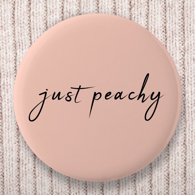 Just Peachy | Modern Minimalist Cute Script 2 Inch Round Button (Creator Uploaded)