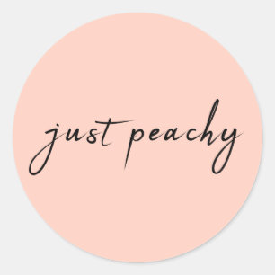 Just Peachy   Modern Minimalist Cute Script Classic Round Sticker