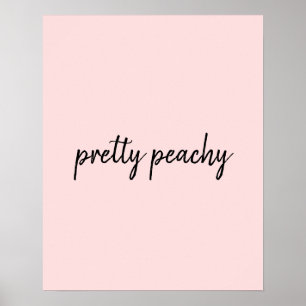Just Peachy Modern Minimalist Cute Script Design Poster