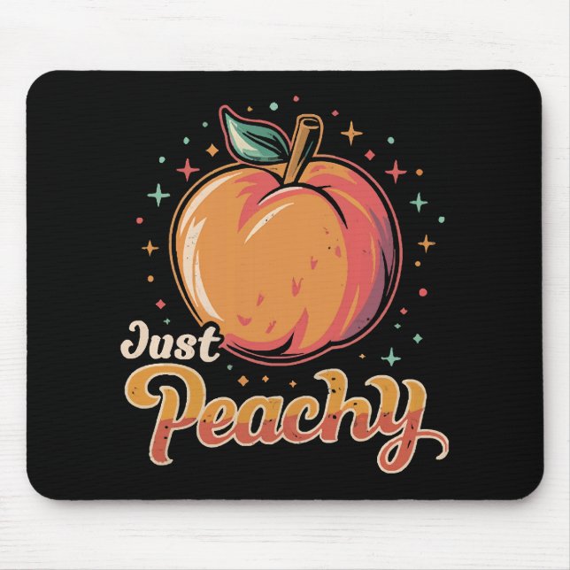 Just peachy! mouse pad (Front)