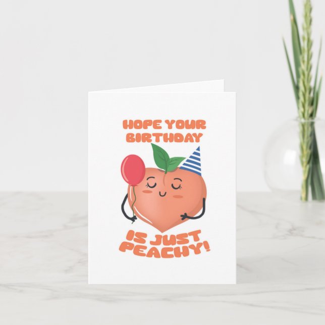 Just Peachy Puns Birthday Card (Front)
