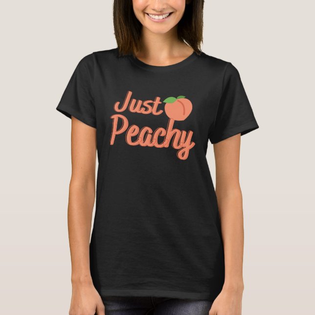 Just Peachy T-Shirt (Front)