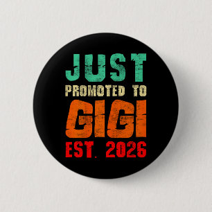 Just Promoted to Gigi Est 2026 Vintage Grandma 26 2 Inch Round Button