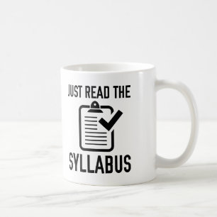 Just Read The Syllabus Coffee Mug