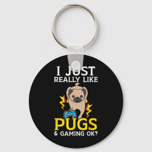 Just Really Like Pugs And Gaming Ok Video Game Keychain