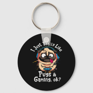 Just Really Like Pugs And Gaming Ok Video Game Lov Keychain