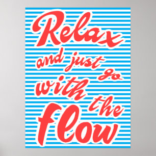 Just Relax and Go With The Flow, Poster