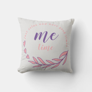 Just Relax and Have a Good Me Time Circle Quote  Throw Pillow