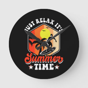 Just Relax It's Summer Time Round Clock