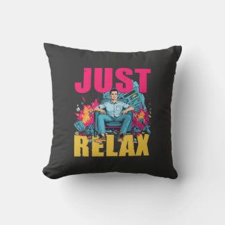 Just Relax! Throw Pillow