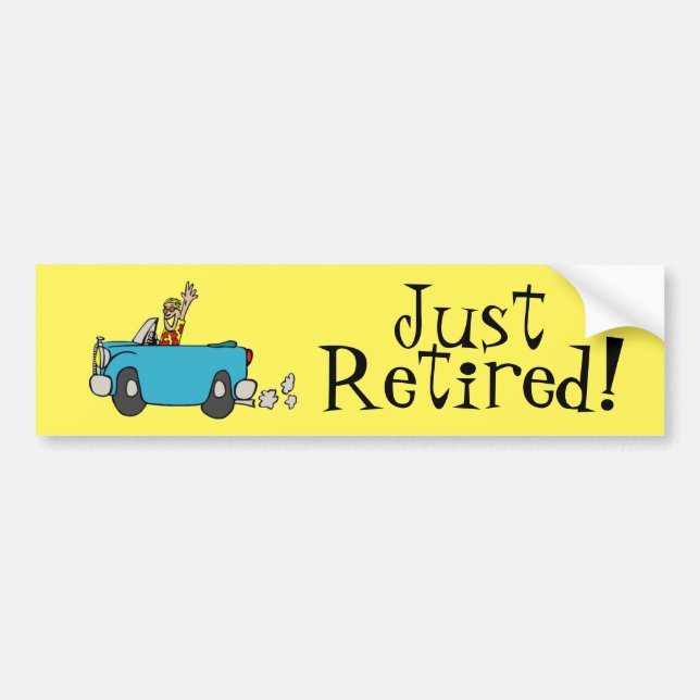Just Retired! Happy Retirement Celebration Bumper Sticker (Front)
