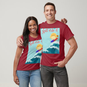 Just Ride it T-Shirt