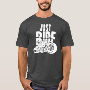Just Ride Motorcycle Design T-Shirt