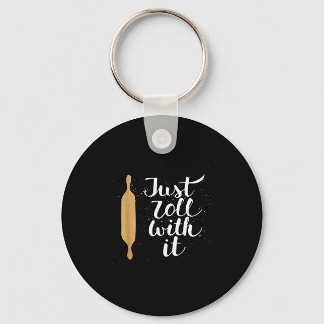 Just Roll With It Funny Baking Pastry Lover Gift  Keychain (Front)