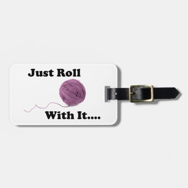 Just Roll With It Luggage Tag (Front Horizontal)