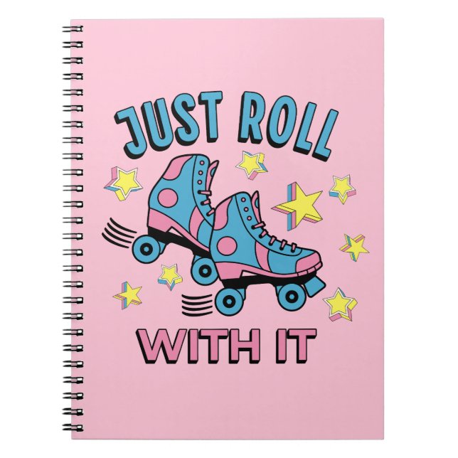 Just roll with it notebook (Front)