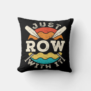 Just Row with It Funny Rowing Crew Team Throw Pillow